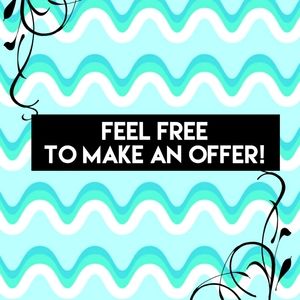 Always feel free to make an offer!